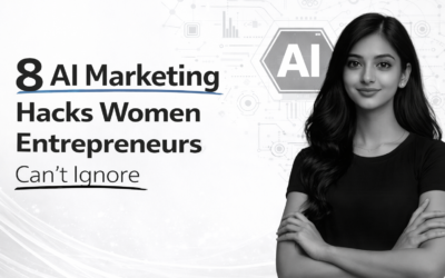 8 AI Marketing Hacks for Women Entrepreneurs Can’t Ignore