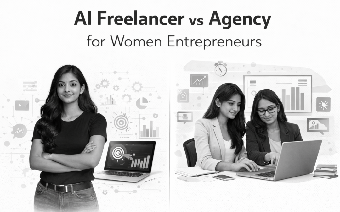 AI Freelancer vs Agency for Women Entrepreneur