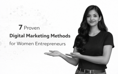 7 Proven Digital Marketing Methods for Women Entrepreneurs