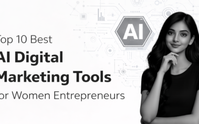 Top 10 Best AI Digital Marketing Tools for Women Entrepreneurs Must Use